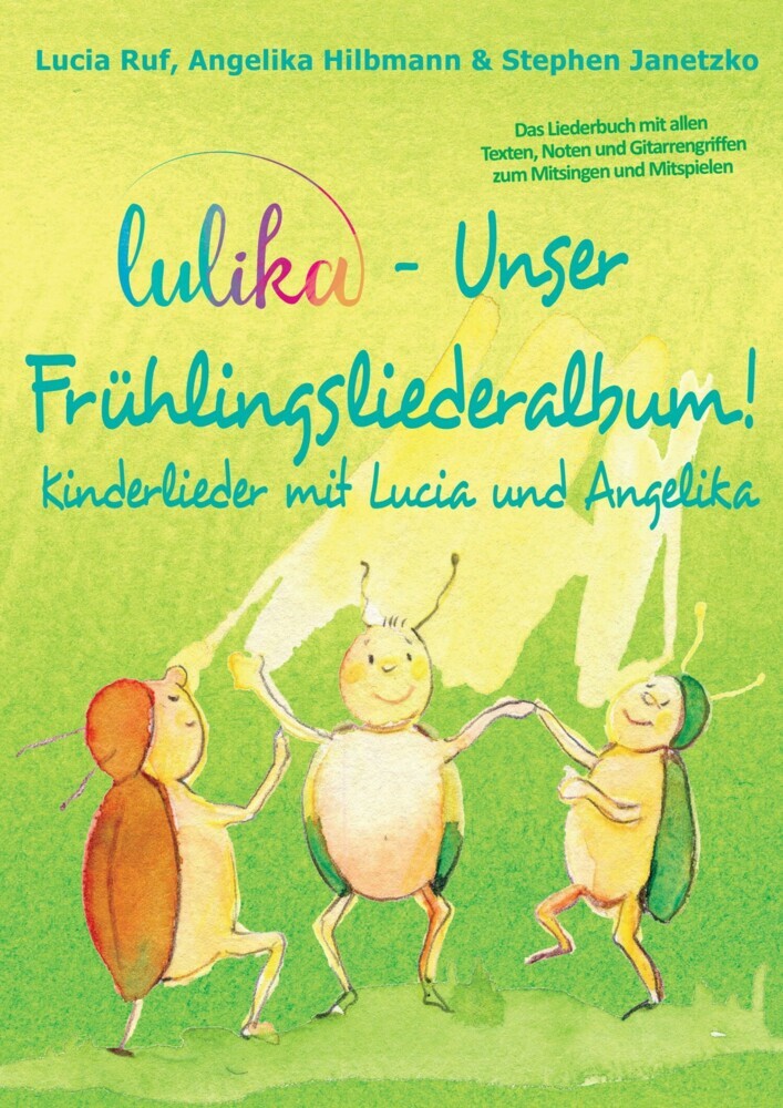 LULIKA - Unser Frühlingsliederalbum (Kinderlieder mit Lucia und Angelika, Vol. 3) main product photo