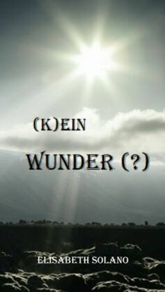(K)ein Wunder (?)