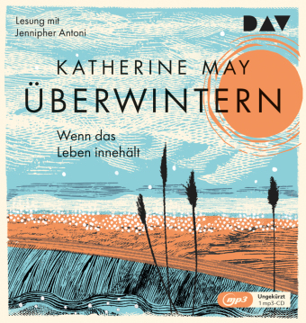 Überwintern. Wenn das Leben innehält, 1 Audio-CD, 1 MP3