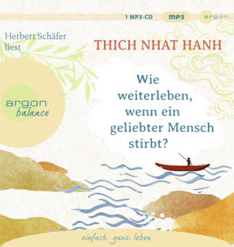Wie weiterleben, wenn ein geliebter Mensch stirbt?, 1 Audio-CD, 1 MP3