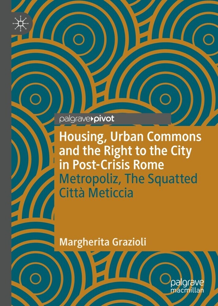 Housing, Urban Commons and the Right to the City in Post-Crisis Rome main product photo