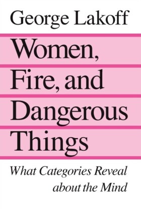Women, Fire, and Dangerous Things
