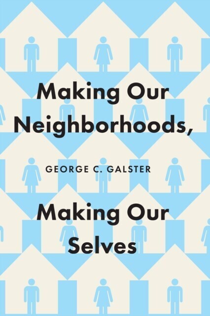 Making Our Neighborhoods, Making Our Selves main product photo