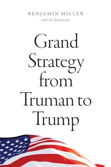 Grand Strategy from Truman to Trump main product photo