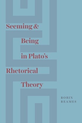 Seeming and Being in Plato's Rhetorical Theory
