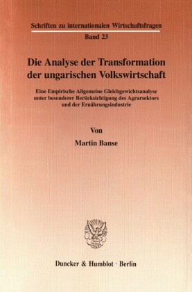 Die Analyse der Transformation der ungarischen Volkswirtschaft.