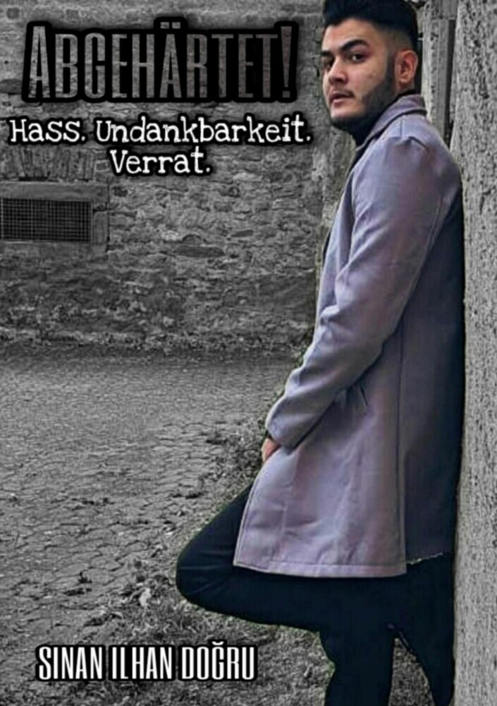 Abgehärtet! Hass. Undankbarkeit. Verrat. main product photo
