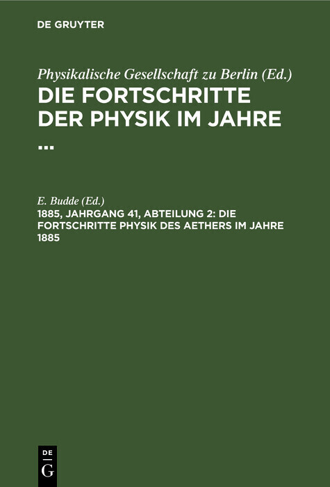 Die Fortschritte Physik des Aethers im Jahre 1885 main product photo