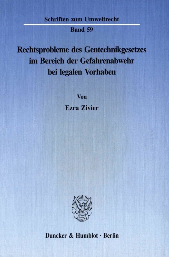 Rechtsprobleme des Gentechnikgesetzes im Bereich der Gefahrenabwehr bei legalen Vorhaben. main product photo