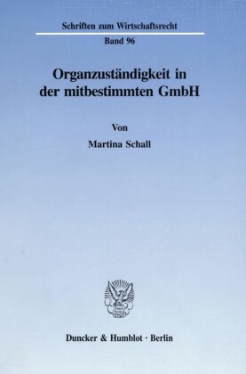 Organzuständigkeit in der mitbestimmten GmbH.
