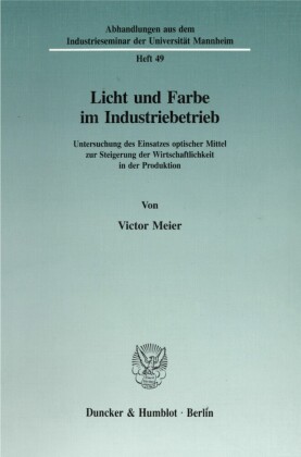 Licht und Farbe im Industriebetrieb.