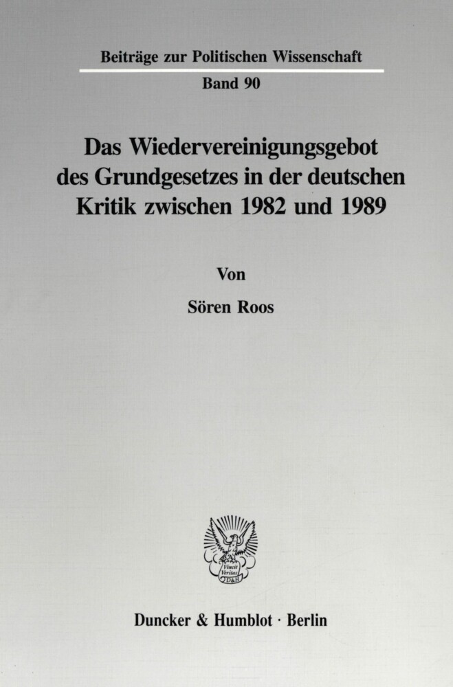 Das Wiedervereinigungsgebot des Grundgesetzes in der deutschen Kritik zwischen 1982 und 1989. main product photo