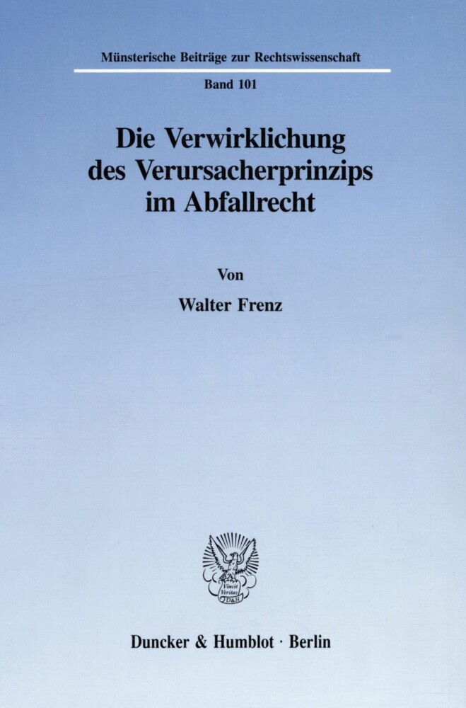 Die Verwirklichung des Verursacherprinzips im Abfallrecht. main product photo
