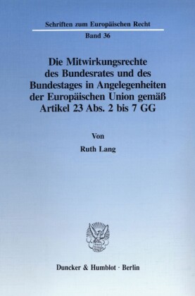 Die Mitwirkungsrechte des Bundesrates und des Bundestages in Angelegenheiten der Europäischen Union gemäß Artikel 23 Abs. 2 bis 7 GG.