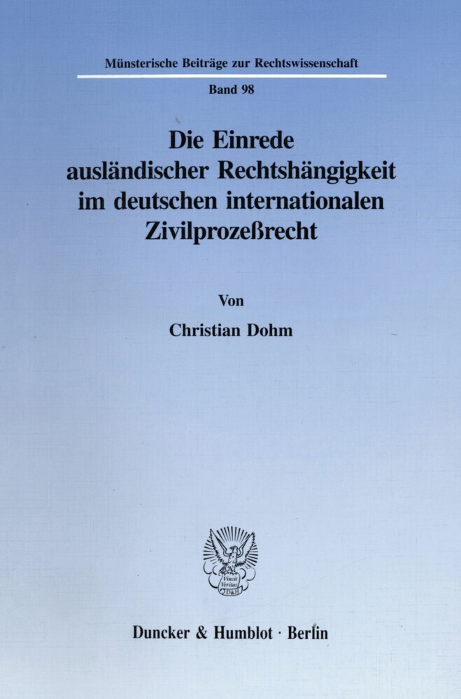 Die Einrede ausländischer Rechtshängigkeit im deutschen internationalen Zivilprozeßrecht. main product photo