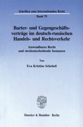 Barter- und Gegengeschäftsverträge im deutsch-russischen Handels- und Rechtsverkehr.