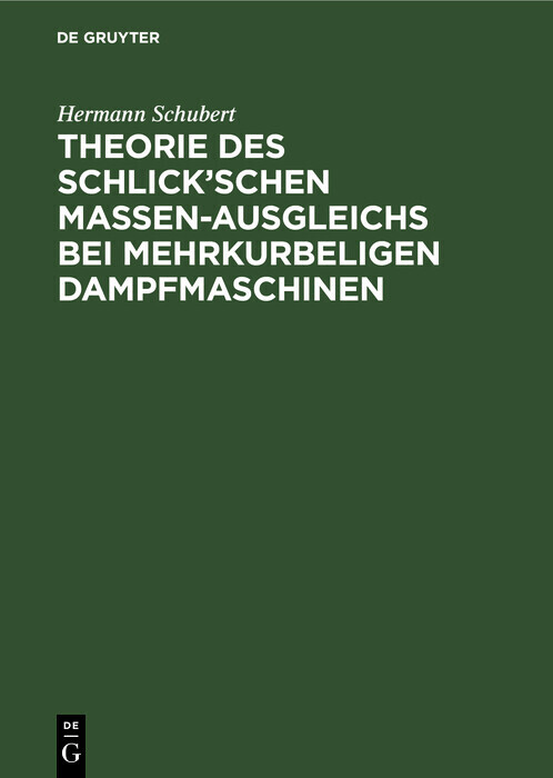 Theorie des Schlick'schen Massen-Ausgleichs bei mehrkurbeligen Dampfmaschinen main product photo
