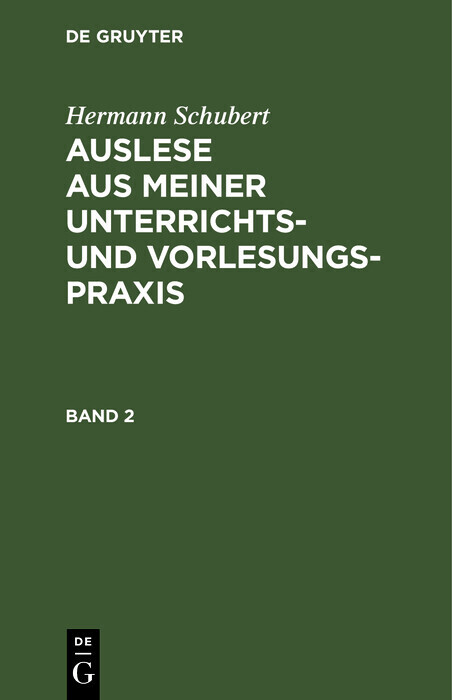 Hermann Schubert: Auslese aus meiner Unterrichts- und Vorlesungspraxis. Band 2 main product photo