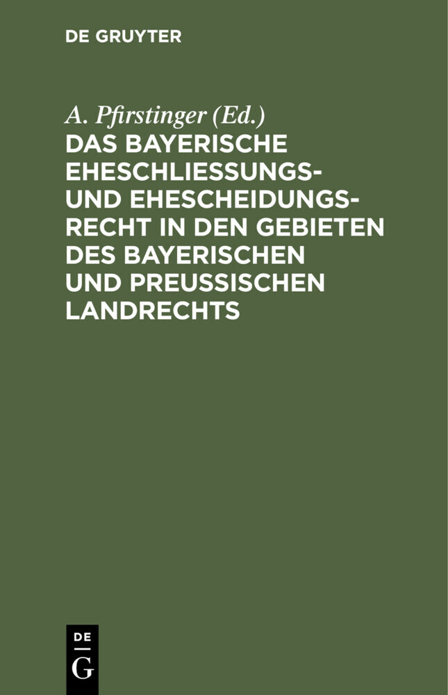 Das Bayerische Eheschließungs- und Ehescheidungsrecht in den Gebieten des bayerischen und preußischen Landrechts main product photo