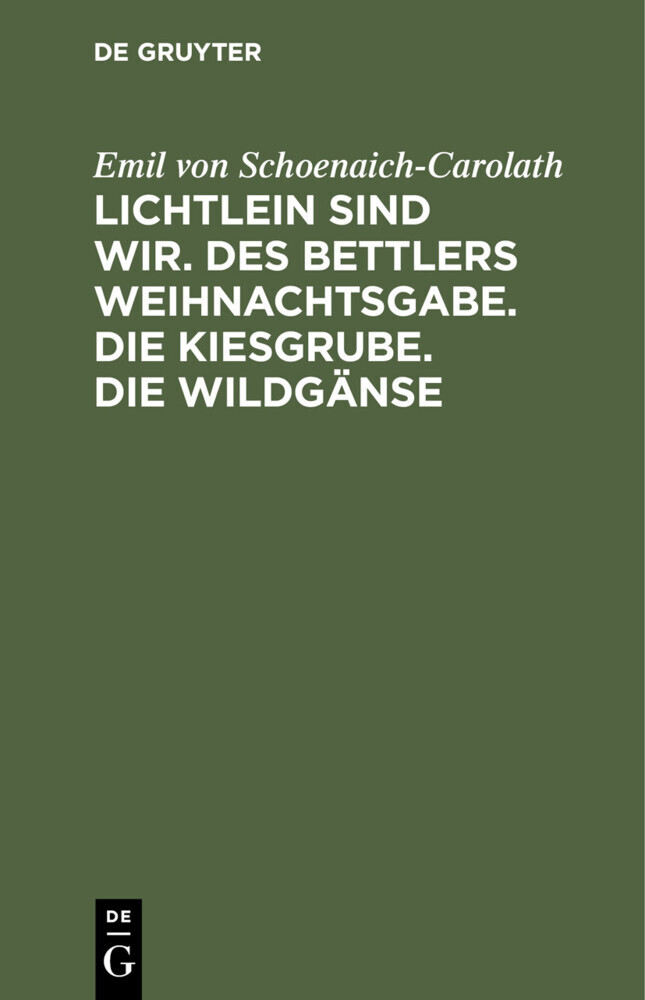 Lichtlein sind wir. Des Bettlers Weihnachtsgabe. Die Kiesgrube. Die Wildgänse main product photo