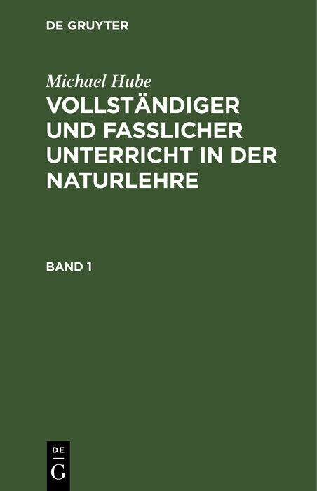 Michael Hube: Vollständiger und fasslicher Unterricht in der Naturlehre. Band 1 main product photo