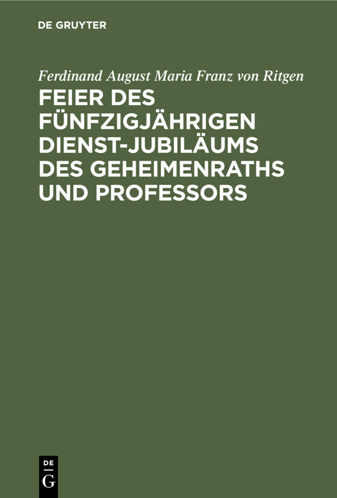 Feier des fünfzigjährigen Dienst-Jubiläums des Geheimenraths und Professors main product photo