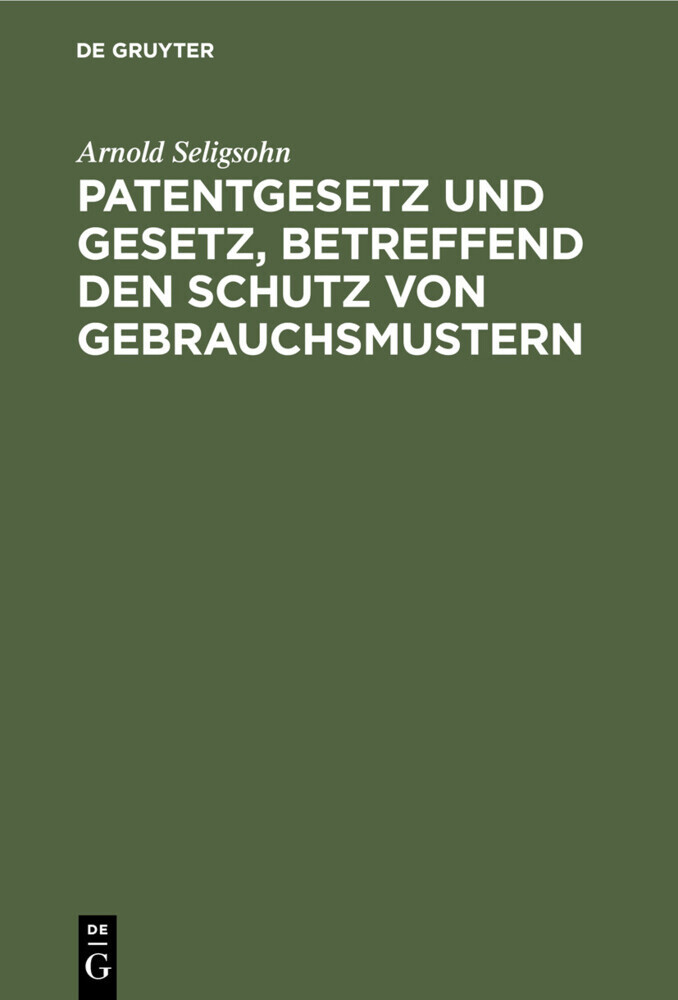 Patentgesetz und Gesetz, betreffend den Schutz von Gebrauchsmustern main product photo