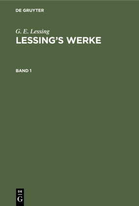 G. E. Lessing: Lessing's Werke. Band 1