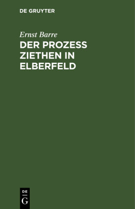 Der Prozeß Ziethen in Elberfeld