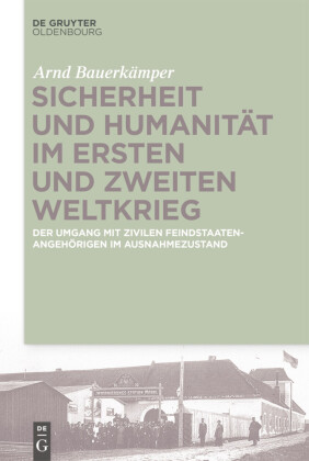 Sicherheit und Humanität im Ersten und Zweiten Weltkrieg