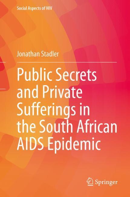 Public Secrets and Private Sufferings in the South African AIDS Epidemic main product photo