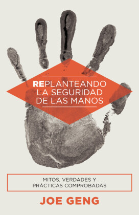 Replanteando la seguridad de las manos