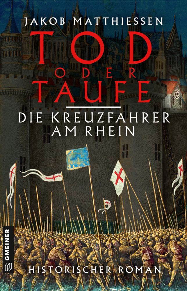 Tod oder Taufe - Die Kreuzfahrer am Rhein main product photo