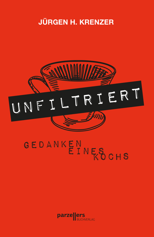 UNFILTRIERT - Gedanken eines Kochs main product photo