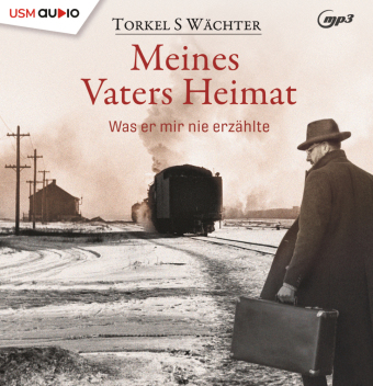 Meines Vaters Heimat, 2 Audio-CD, 2 MP3