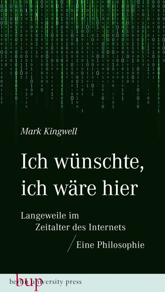 Ich wünschte, ich wäre hier: Langeweile im Zeitalter des Internets main product photo