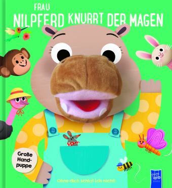 Ohne dich schlaf ich nicht - Frau Nilpferd knurrt der Magen, m. Handpuppe