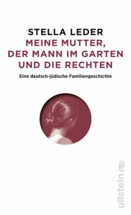 Meine Mutter, die Rechten und der Mann im Garten