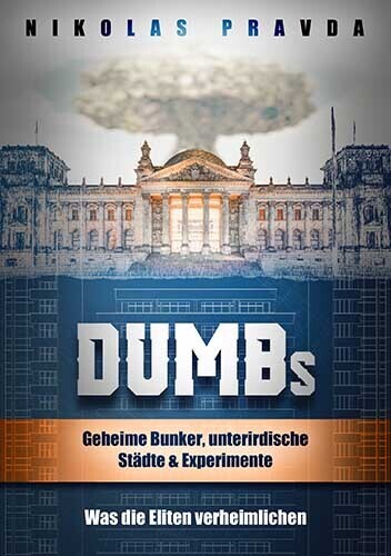 DUMBs: Geheime Bunker, unterirdische Städte und Experimente: Was die Eliten verheimlichen main product photo