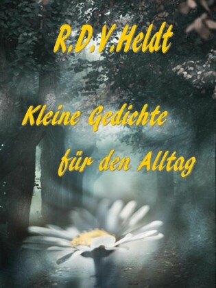 Kleine Gedichte für den Alltag