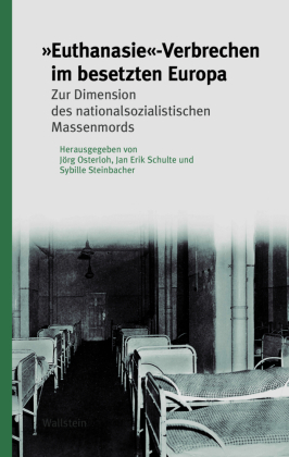 »Euthanasie«-Verbrechen im besetzten Europa