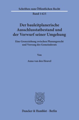 Der bauleitplanerische Ausschlusstatbestand und der Vorwurf seiner Umgehung.