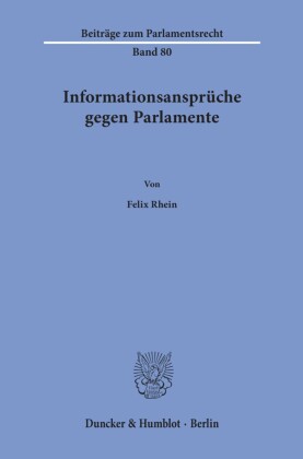 Informationsansprüche gegen Parlamente.