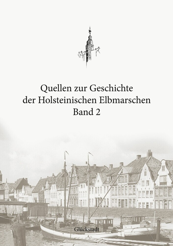 Quellen zur Geschichte der Holsteinischen Elbmarschen: Band 2 main product photo