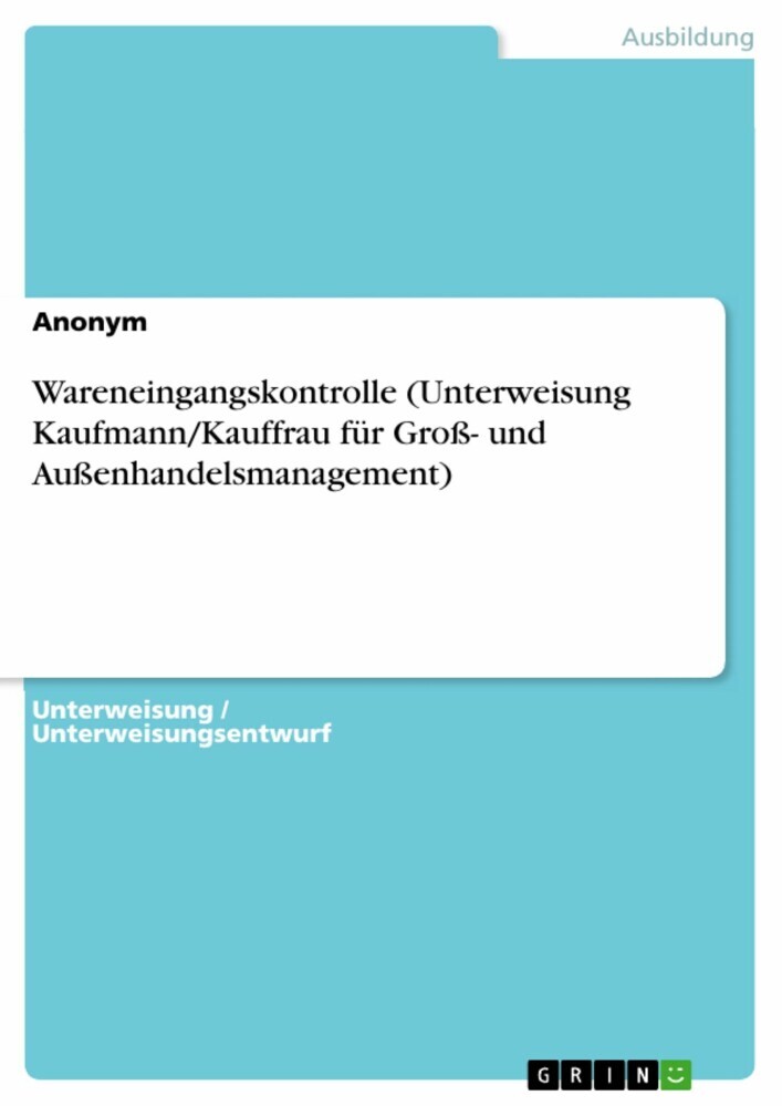 Wareneingangskontrolle (Unterweisung Kaufmann/Kauffrau für Groß- und Außenhandelsmanagement) main product photo