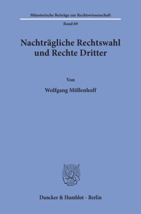 Nachträgliche Rechtswahl und Rechte Dritter.