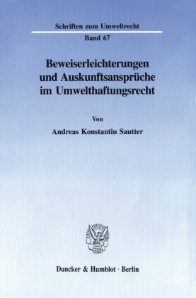 Beweiserleichterungen und Auskunftsansprüche im Umwelthaftungsrecht.