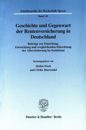 Geschichte und Gegenwart der Rentenversicherung in Deutschland.