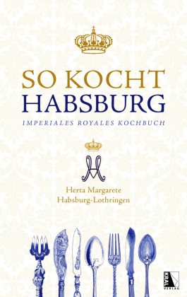 So kocht Habsburg