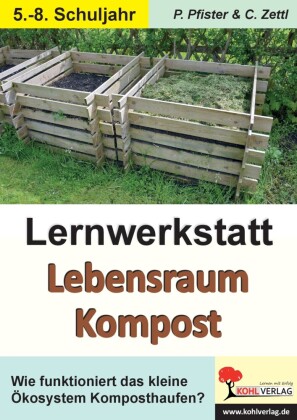 Lernwerkstatt Lebensraum Kompost